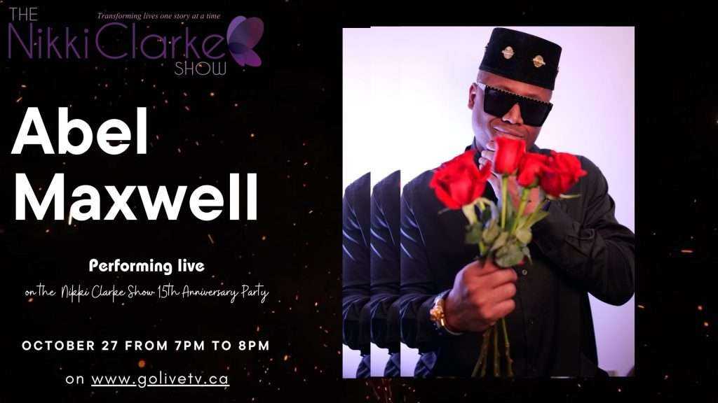 The Nikki Clarke Show presents Abel Maxwell