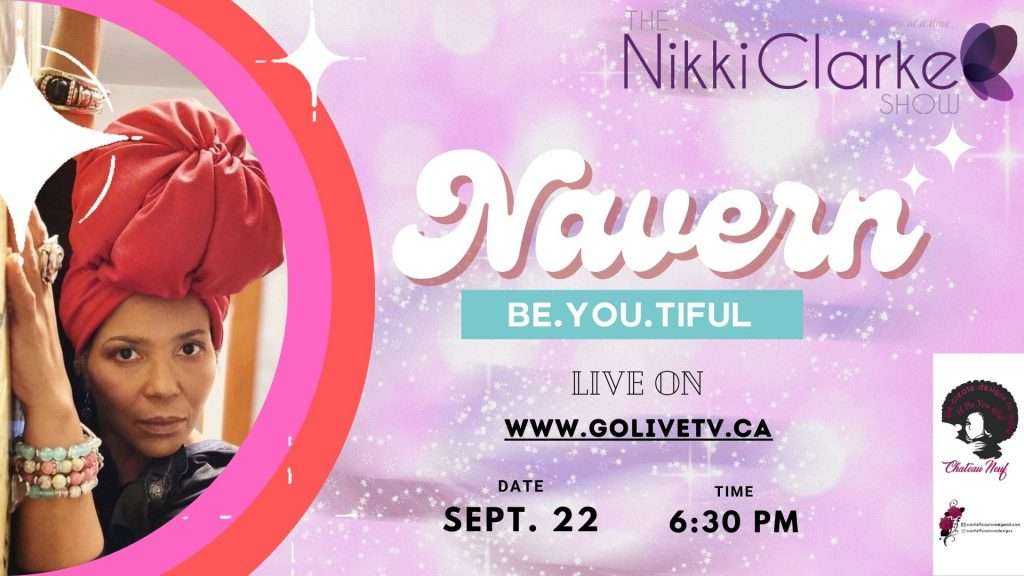 The Nikki Clarke Show presents Navern Be. You. Tiful