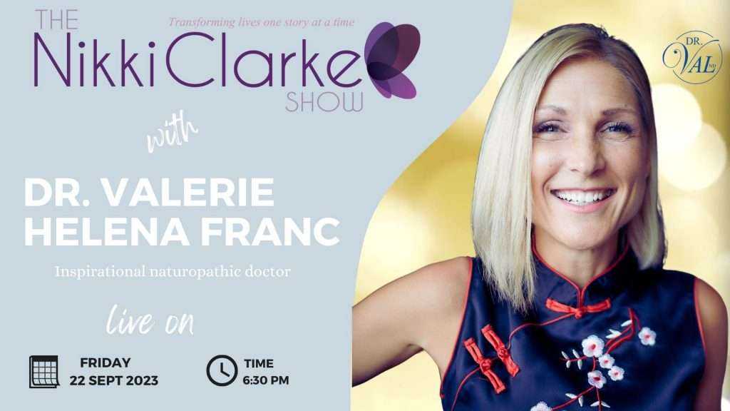 The Nikki Clarke Show presents Dr. Valerie Helena Franc