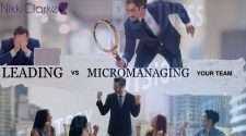 Leading vs. Micromanaging: Effects on Staff and Organizational Success