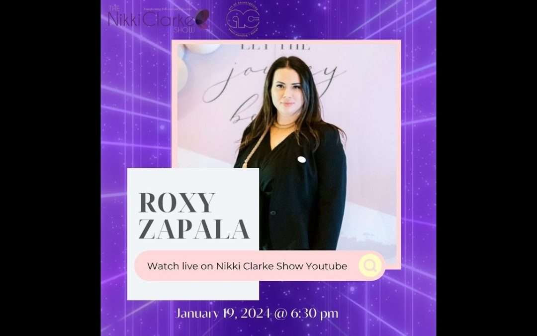 The Nikki Clarke Show with Roxy Zapala