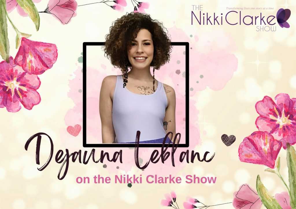 Nikki Clarke Show presents Dejauna Leblanc