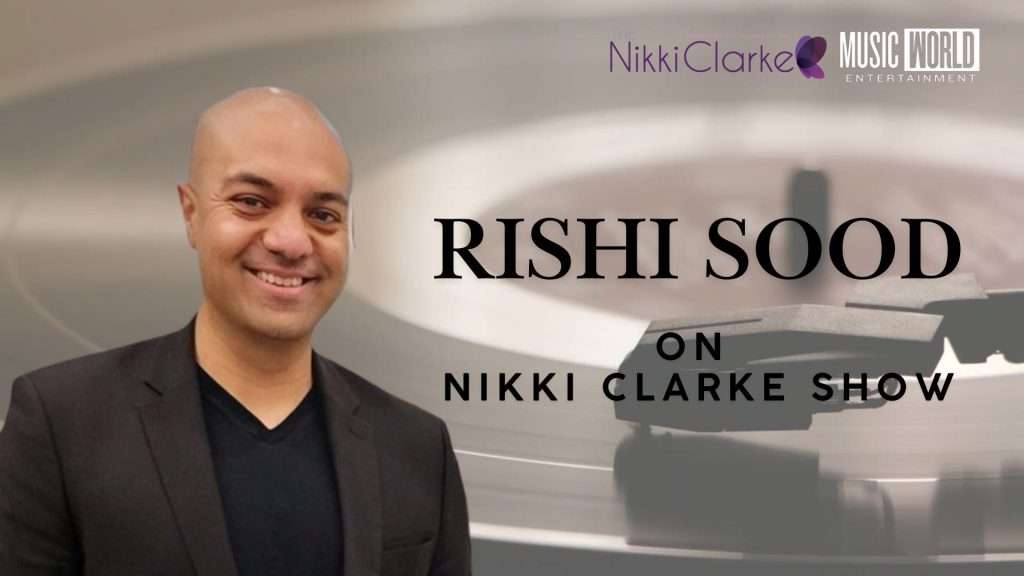 Nikki Clarke Show presents Rishi Sood