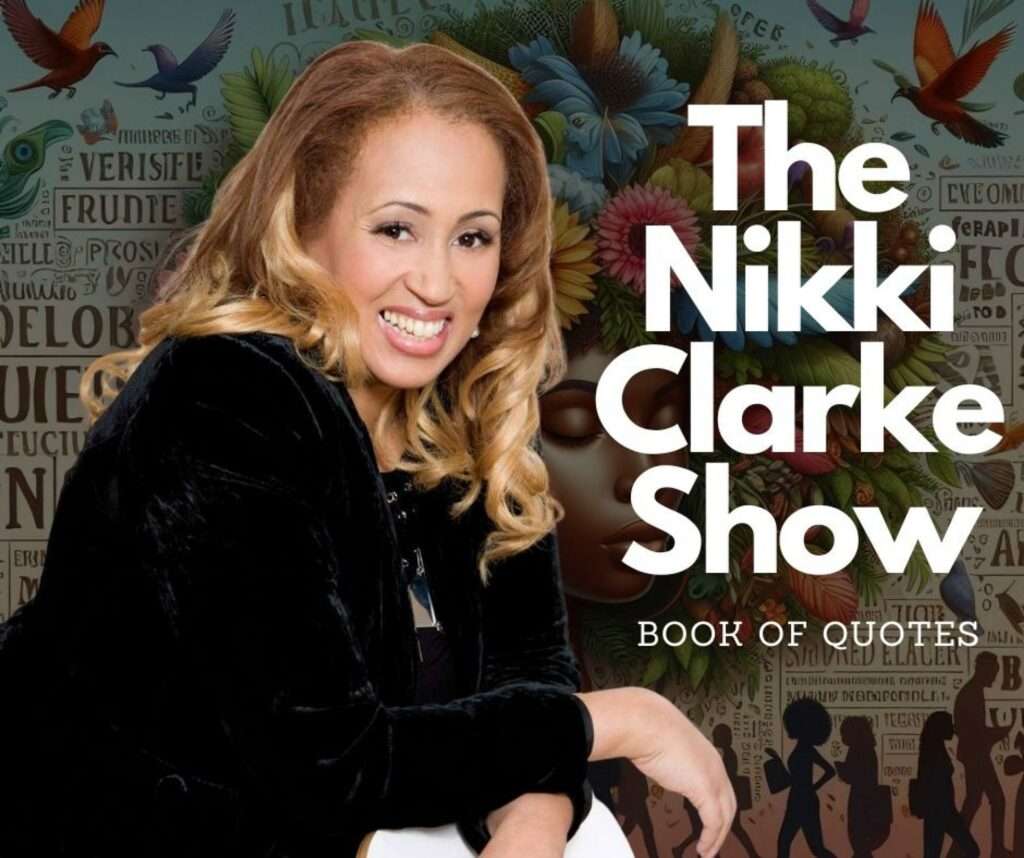 The Nikki Clarke Show Book of Quotes