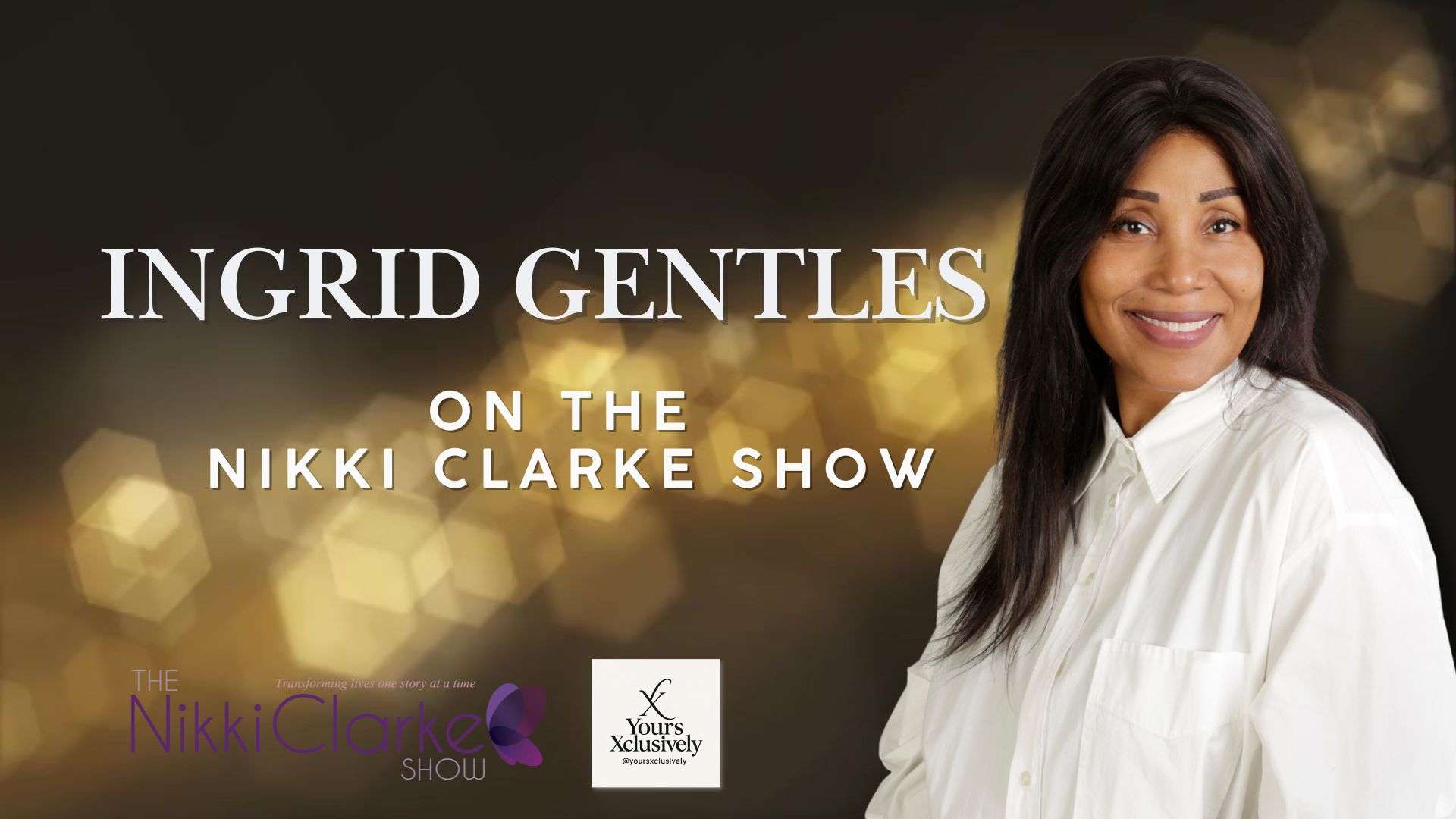 Nikki Clarke presents Ingrid Gentles