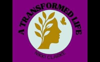 Episode 1 of A TRANSFORMED LIFE WITH NIKKI CLARKE-Building a Solid Relationship