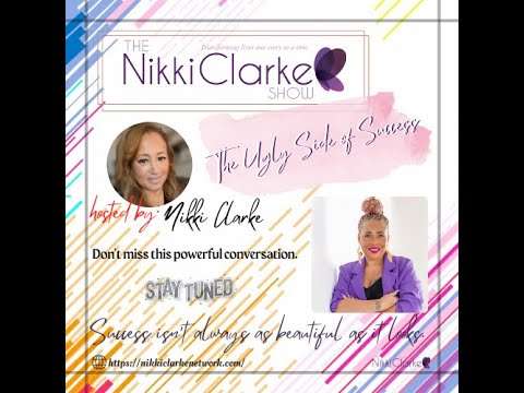 The Nikki Clarke Show with Tia Upshaw, The Ugly Side of Success