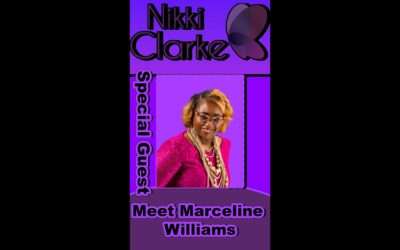 The Nikki Clarke Show with Marceline Willams