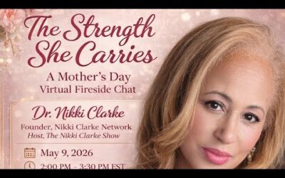 The Strength She Carries, Mother’s Day Fireside Chat, May 9, 2026