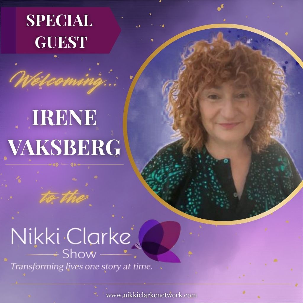 Nikki Clarke Show upcoming guest Irene Vaksberg